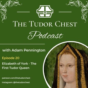 Elizabeth of York - The First Tudor Queen
