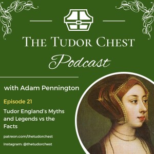 Tudor Myths and Legends versus the Facts