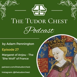 Margaret of Anjou - The "She Wolf" of France