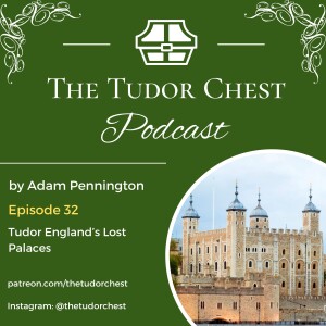 The Missing Tudor Palaces
