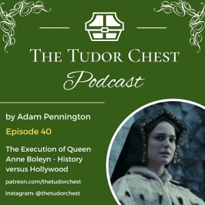 The Execution of Anne Boleyn - History versus Hollywood