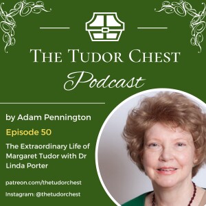 The Thistle and the Rose: The Extraordinary life of Margaret Tudor with Dr Linda Porter.