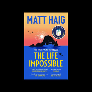 Book of the Month for July 2025 is The Life Impossible by Matt Haig