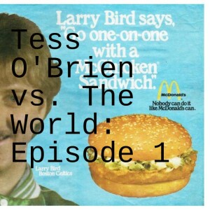 Tess O’Brien vs. The McChicken