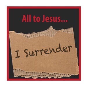 All to Jesus, I Surrender