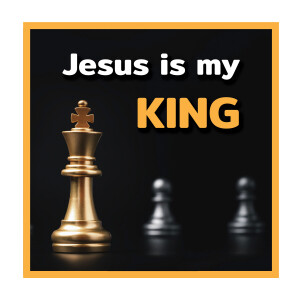 Jesus is My King