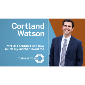 83: Cortland Watson Part 4 - I couldn’t see how much my mother loved me