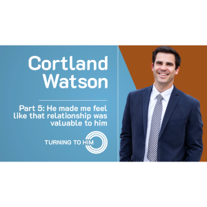 83: Cortland Watson Part 5 - He made me feel like that relationship was valuable to him