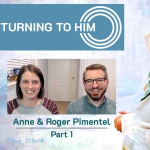 6: Anne and Roger Pimentel - Part 1