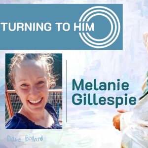 32: Melanie Gillespie talks about working through her mental health challenge