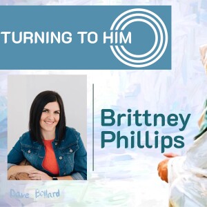 43: Brittney Phillips shares her experience with fear, divorce, faith, and lasting happiness.