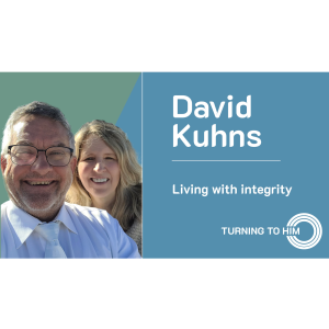 65: David Kuhns - Living with Integrity