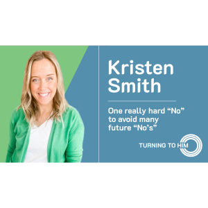 78: Kristen Smith - One really hard No to avoid many future Nos