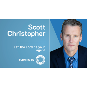 85: Scott Christopher - Let the Lord be your agent