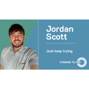 72: Jordon Scott - Just keep trying