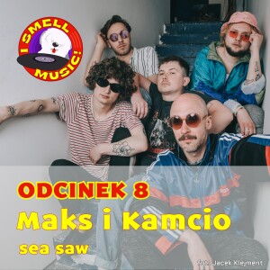 I Smell Music! Odc. 8 - Maks i Kamcio (sea saw)