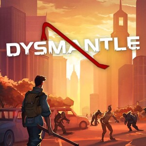 Episode 23 - DYSMANTLE