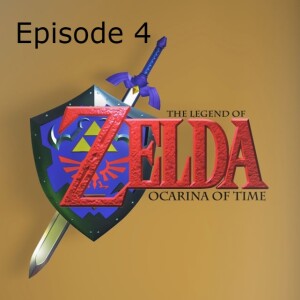 Episode 4 - The Legend of Zelda Ocarina of Time