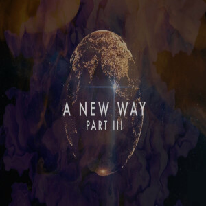 A New Way (Part 3) | Tree and Fruit