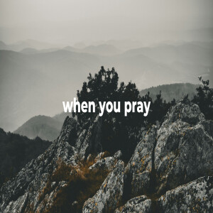 When You Pray | Deliver Us