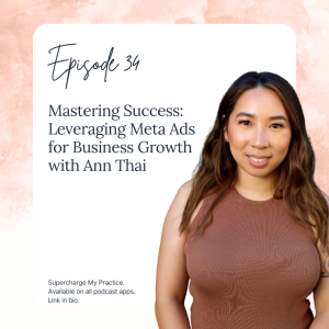 SMP 34: Mastering Success: Leveraging Meta Ads for Business Growth with Ann Thai