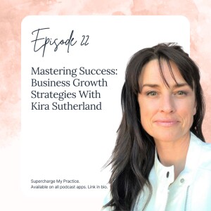 SMP 22: Mastering Success: Business Gwoth Strategies With Kira Sutherland
