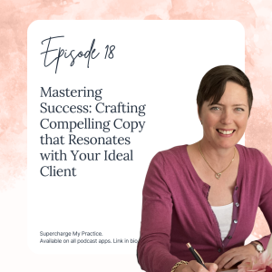 SMP 18: Mastering Success: Crafting Compelling Copy that Resonates with Your Ideal Client