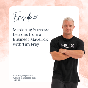 SMP 25: Mastering Success: Lessons from a Business Maverick with Tim Frey