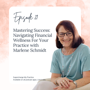 SMP 21: Mastering Success: Navigating Financial Wellness For Your Practice