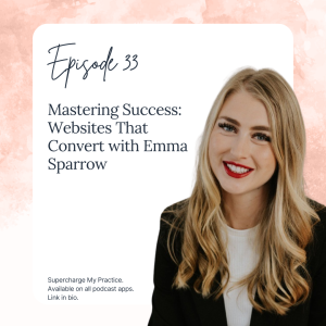 SMP 33: Mastering Success: Websites That Convert with Emma Sparrow