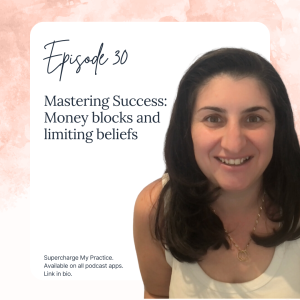 SMP 30: Mastering Success: Money blocks and limiting beliefs