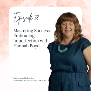 SMP 28: Mastering Success: Embracing Imperfection with Hannah Boyd