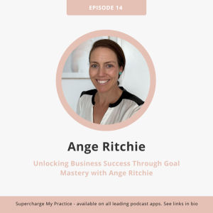 SMP 14: Unlocking Business Success Through Goal Mastery with Ange Ritchie