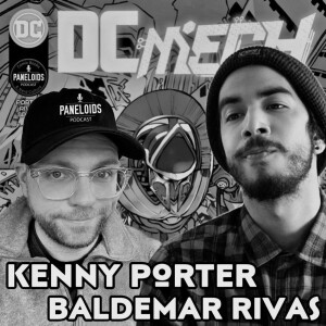 DC: Mech - Kenny Porter & Baldemar Rivas Interview