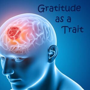 Gratitude as a Trait