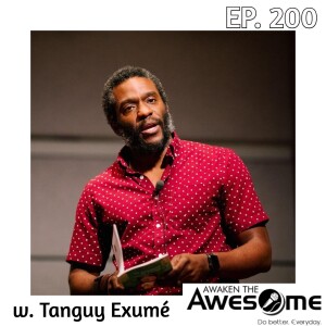 Ep. 200 - Tell The True Story (w. Tanguy Exumé)