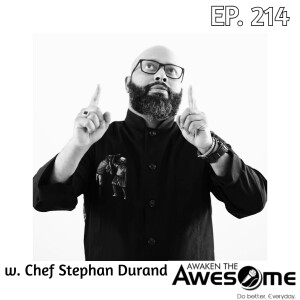 Ep. 214 - Voicing Culture Through Food (w. Chef Stephan Durand)