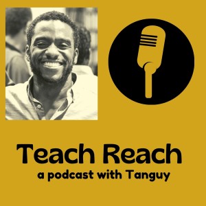 [SPECIAL FEATURE] - Teach Reach Podcast w. host: Tanguy Exumé / Ep. 5 - Awaken The Awesome : Olivier Day