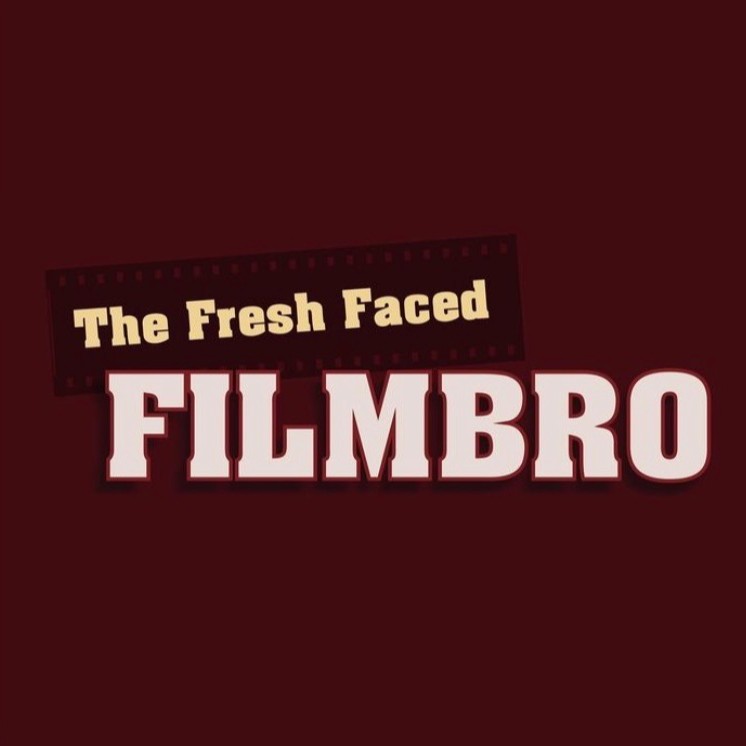 The Fresh Faced Filmbro