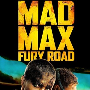 18. His - ”Mad Max Fury Road” 2015