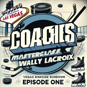 Coaches MasterClass: Kicking it off with Wally Lacroix - Episode 001