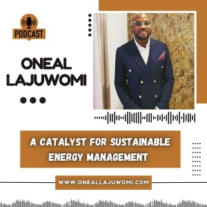 Oneal Lajuwomi - A Catalyst for Sustainable Energy Management