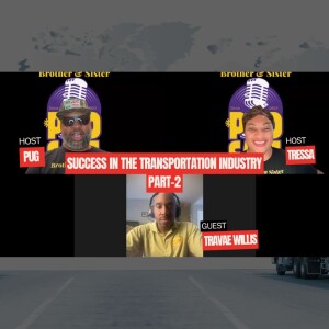 Success in the Transportation Industry - PART-2 with Travae Willis