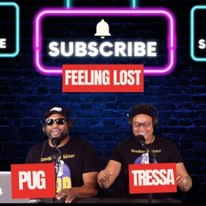 Feeling Lost Ft Tressa Mitchener & Pug Flava