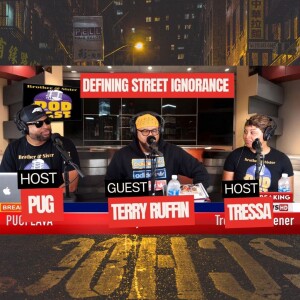 Defining Street Ignorance with Terry Ruffin