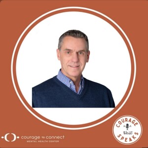 Courage Speaks Ep. 29: Finding the Right Frequency: Dan Dietrich’s Journey to Counseling