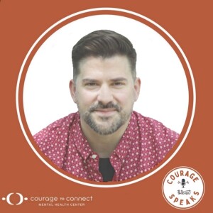 Courage Speaks Ep.14: Mental Health Counselor Patrick Mooney on Self Reflection, Career Change and Friendship