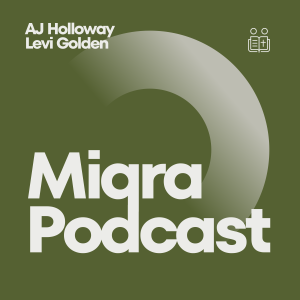 Ep. 1 ”Why Miqra” | Miqra Podcast. | AJ Holloway & Levi Golden