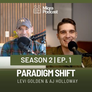 "Paradigm Shift" | Season 2 EP. 1 | AJ Holloway & Levi Golden