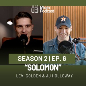 "Solomon" | Season 2 EP. 6 | AJ Holloway & Levi Golden